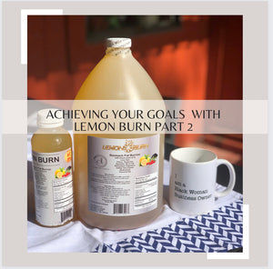 Achieving Your Weight Loss Goals With Lemon Burn Part 2
