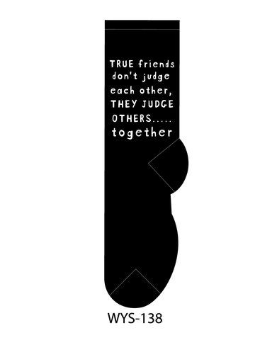 True friends don't judge each other Socks