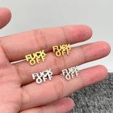 'FUCK OFF' Stainless Steel Ear Studs: Steel color