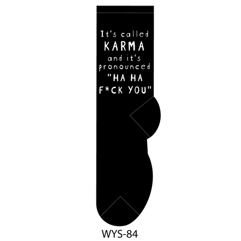 It's Called Karma and It's Pronounced "ha Ha F*ck You"-Socks