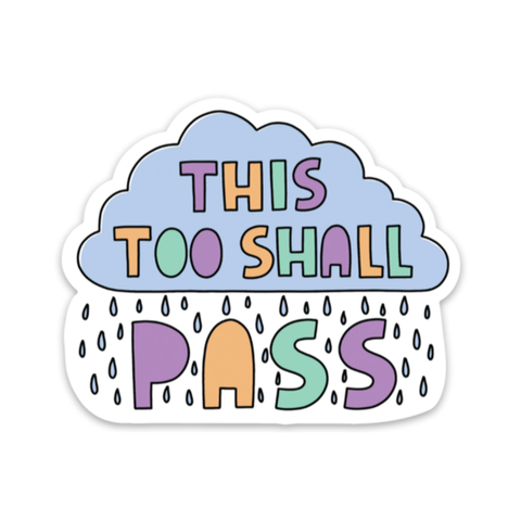 This too shall pass - rain cloud mental health sticker