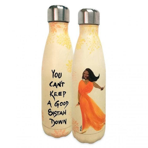 You Can't Keep A Good Sistah Down Stainless Steel Bottle